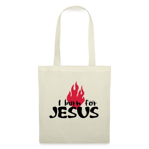 Burn for Jesus (JESUS-shirts) - Stoffbeutel