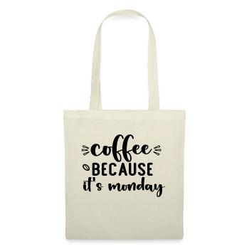 Coffee Because It´s Monday - Stoffbeutel - Natur - Vorne