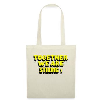 TOGETHER WE ARE STRONG – Retro Motivationsspruch - Stoffbeutel - Natur - Vorne