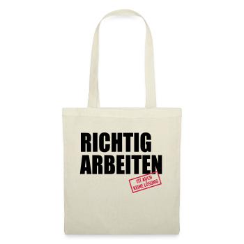 arbeiten ist auch keine Lösung - Stoffbeutel - Natur - Vorne