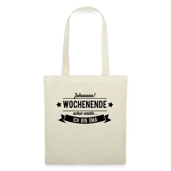 Juhuu Wochenende - Ich bin Oma - Stoffbeutel - Natur - Vorne