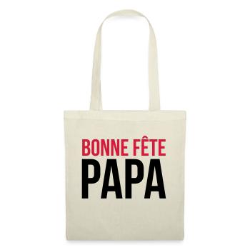 Bonne Fête Papa / Fête des Pères / Drôle / Humour - Sac en tissu - nature - Devant