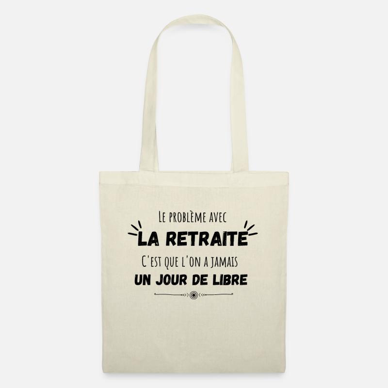 Le problème avec la retraite cadeau retraitée - Sac en tissu - nature