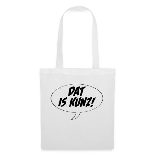 Dat is Kunz! - Stoffbeutel