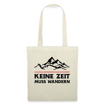 Keine Zeit Muss Wandern. Wanderung Wandern Design - Stoffbeutel - Natur - Vorne