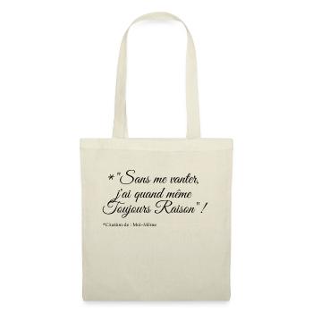 Tee-shirt Toujours raison - Sac en tissu - nature - Devant