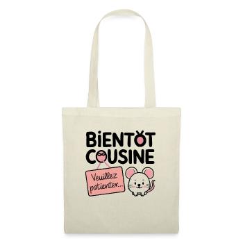 bientôt cousine veuillez patienter - Sac en tissu - nature - Devant