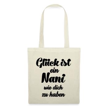 Glück ist es ein Nani wie dich zu haben Oma Schwei - Stoffbeutel - Natur - Vorne