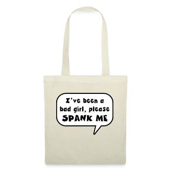 J’ai été une mauvaise fille, s’il vous plaît fessez-moi - Sac en tissu - nature - Devant