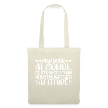 Que l’alcool soit plus fort que l’attitude de la fille 3 - Sac en tissu - nature - Devant