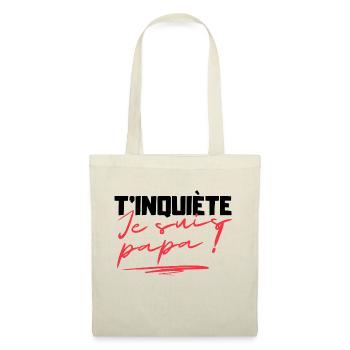 Cadeau Papa Original - T'inquiète je suis papa! - Sac en tissu - nature - Devant
