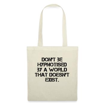 Don't be hypnotised - Stoffbeutel - Natur - Vorne