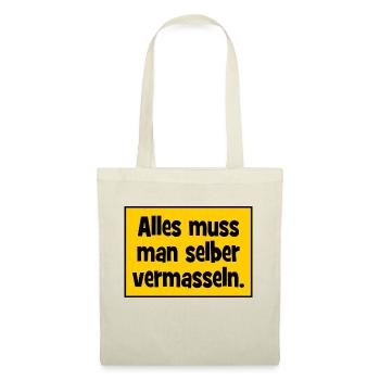 Alles muss man selber vermasslen. - Stoffbeutel - Natur - Vorne