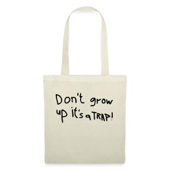 Don´t grow up it´s a trap - Stoffbeutel - Natur - Vorne