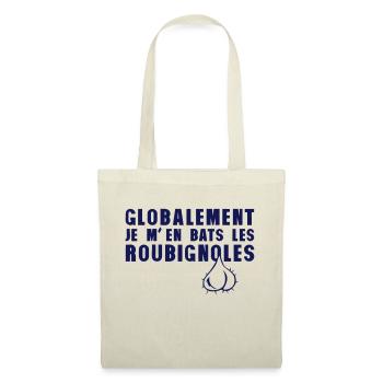 globalement je men bats les roubignoles citation - Sac en tissu - nature - Devant