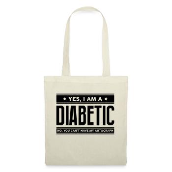 Yes I am a diabetic no you cant have aut - Tote Bag - nature - Front
