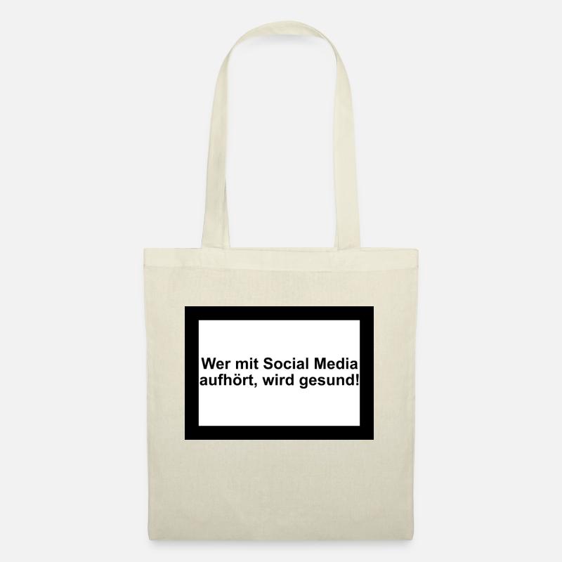 Wer mit Social Media aufhört, wird gesund - Stoffbeutel - Natur
