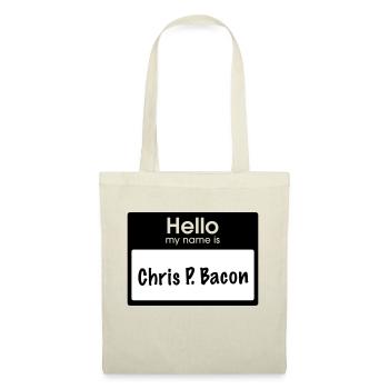 Hello my name is Chris P. Bacon - Stoffbeutel - Natur - Vorne