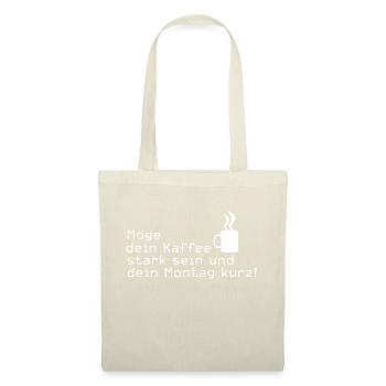 Montag Kaffee Sprüche - Stoffbeutel - Natur - Vorne