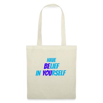 BElieve in YOUrself - - Tote Bag - nature - Front