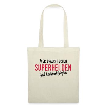 Wer braucht schon Superhelden - Stoffbeutel - Natur - Vorne