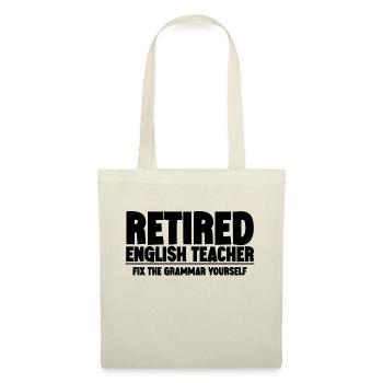 Retired English Teacher, Fix The Grammar Yourself - Tote Bag - nature - Front