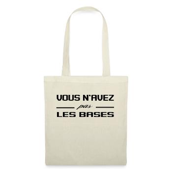 Vous N'Avez Pas Les Bases Expression Humour - Sac en tissu - nature - Devant