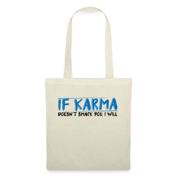 If Karma Doesn't Smack You, I Will 4 - Tote Bag - nature - Front