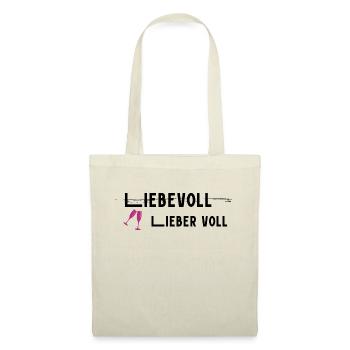 Liebevoll, lieber voll - Stoffbeutel - Natur - Vorne