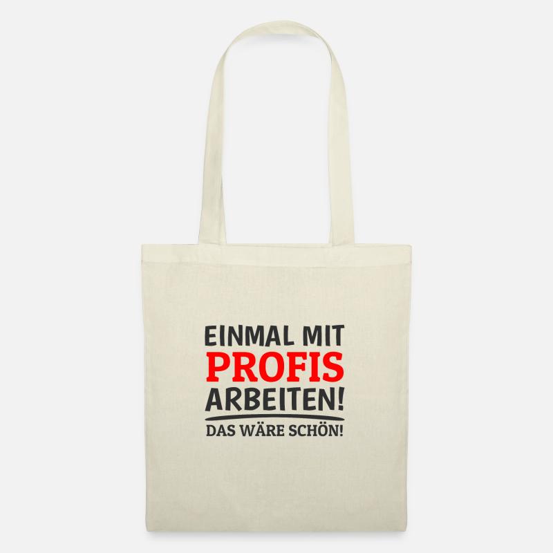 Einmal mit Profis arbeiten! Bau Pfusch Handwerker - Stoffbeutel - Natur