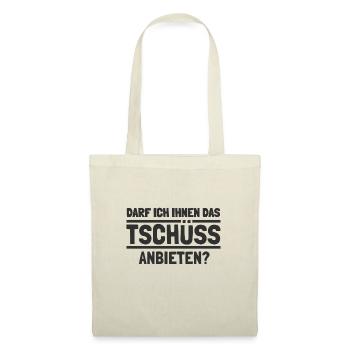 Darf ich ihnen das Tschüss anbieten? Misanthrop - Stoffbeutel - Natur - Vorne