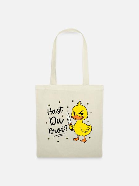 Hast Du Brot? - Ente mit Messer - Stoffbeutel - Natur
