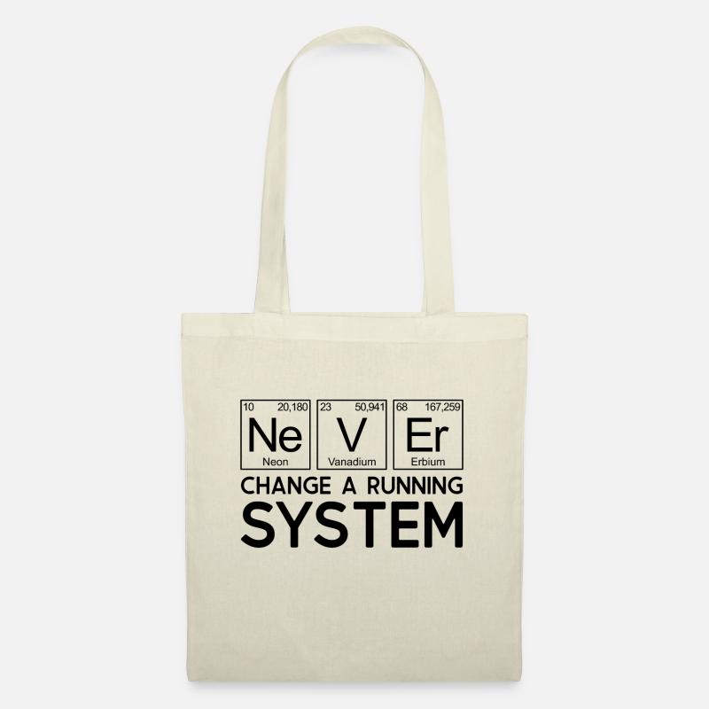 Periodensystem - Never change a running system - Stoffbeutel - Natur