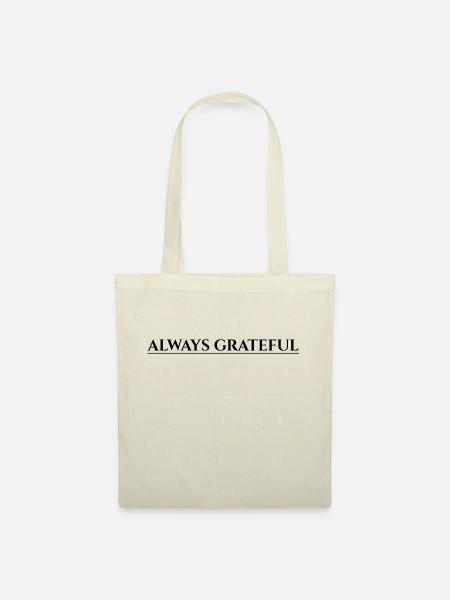 Always Grateful - Stoffbeutel - Natur