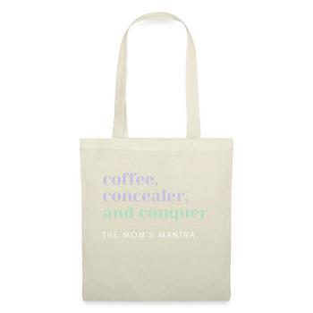 Coffee, Concealer, Conquer - the Mom's Mantra - Tote Bag - nature - Front