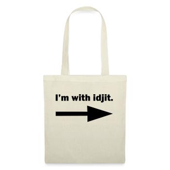 I'm with idjit - Tote Bag - nature - Front