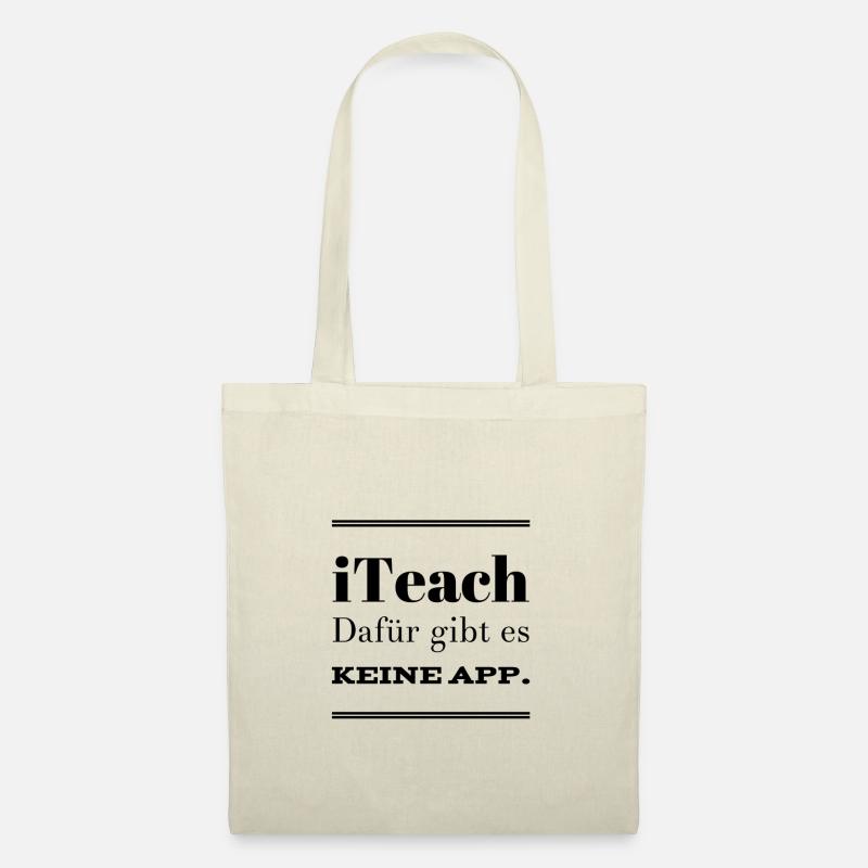 iTeach Dafür gibt es keine App Lehrer Schule Shirt - Stoffbeutel - Natur