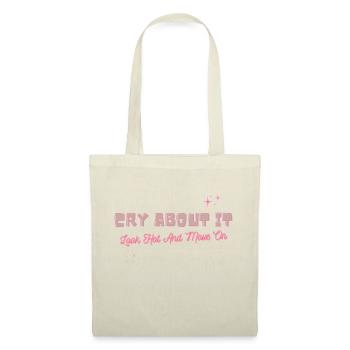 Cry about it look hot and move on motivation - Tote Bag - nature - Front
