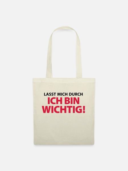 Lasst mich durch ich bin wichtig Chef Held Kapitän - Stoffbeutel - Natur