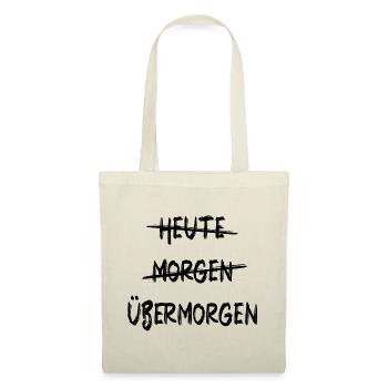 Heute Morgen Übermorgen - To Do Liste Aufschieben - Stoffbeutel - Natur - Vorne