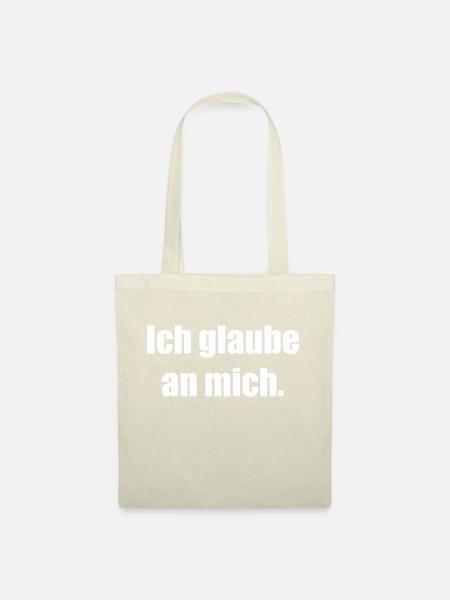 Ich glaube an mich - Stoffbeutel - Natur