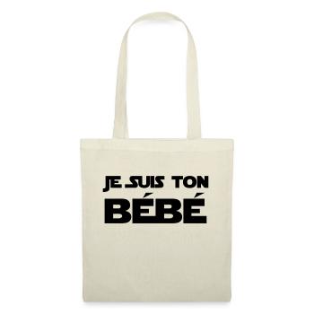 Je suis ton Bébé / Naissance / Papa / Maman / bebe - Tote Bag - nature - Front
