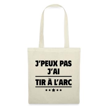 J'peux pas j'ai tir à l'arc, archer, archère - Sac en tissu - nature - Devant
