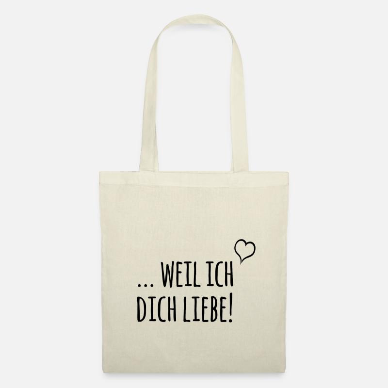 ... weil ich dich liebe! - Stoffbeutel - Natur