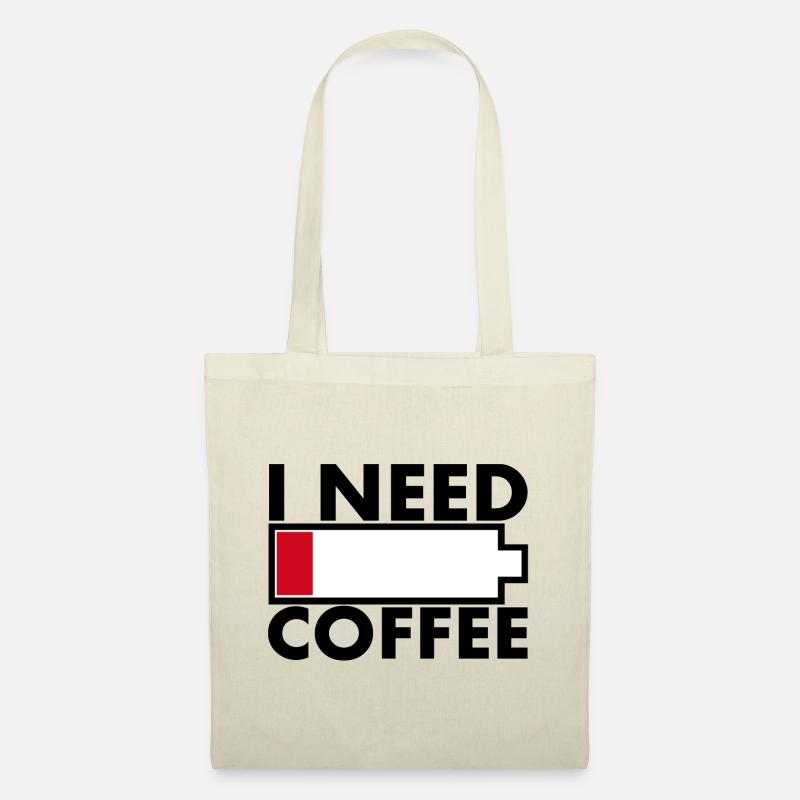 Lustig ich brauche Kaffee lustige Geschenkidee - Stoffbeutel - Natur