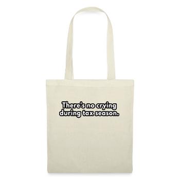 There s no crying during tax season - Tote Bag - nature - Front