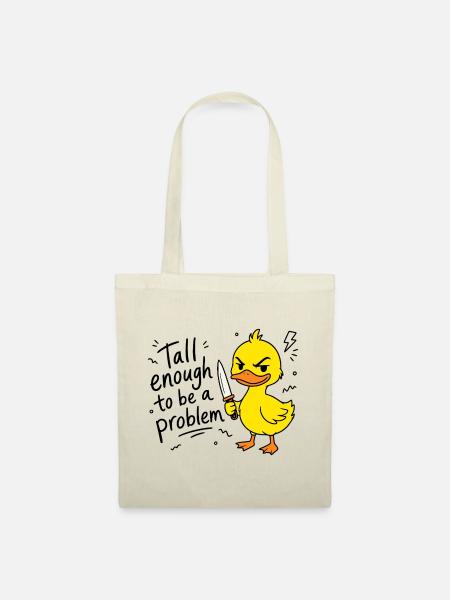 Tall enough to be a problem - Baby Ente mit Messer - Stoffbeutel - Natur