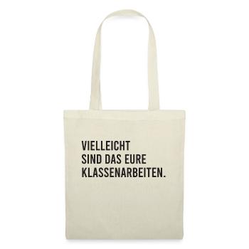 Vielleicht sind das eure Klassenarbeiten - Stoffbeutel - Natur - Vorne