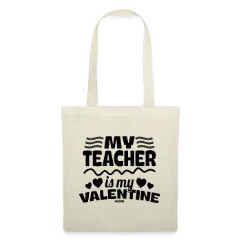 My Teacher Is My Valentine - Stoffbeutel - Natur - Vorne