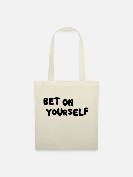 Bet on yourself - Stoffbeutel - Natur